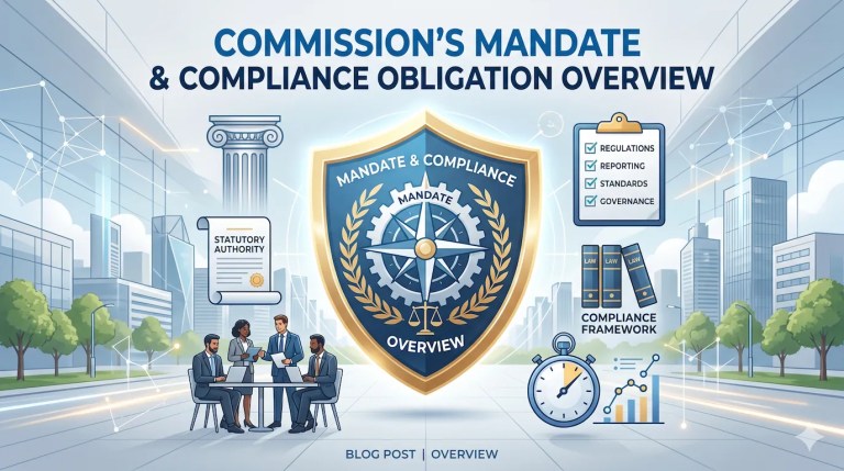 Commission’s Mandate & Compliance Obligation Overview