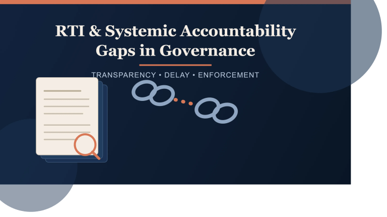 RTI & Systemic Accountability Gaps in Governance Explained