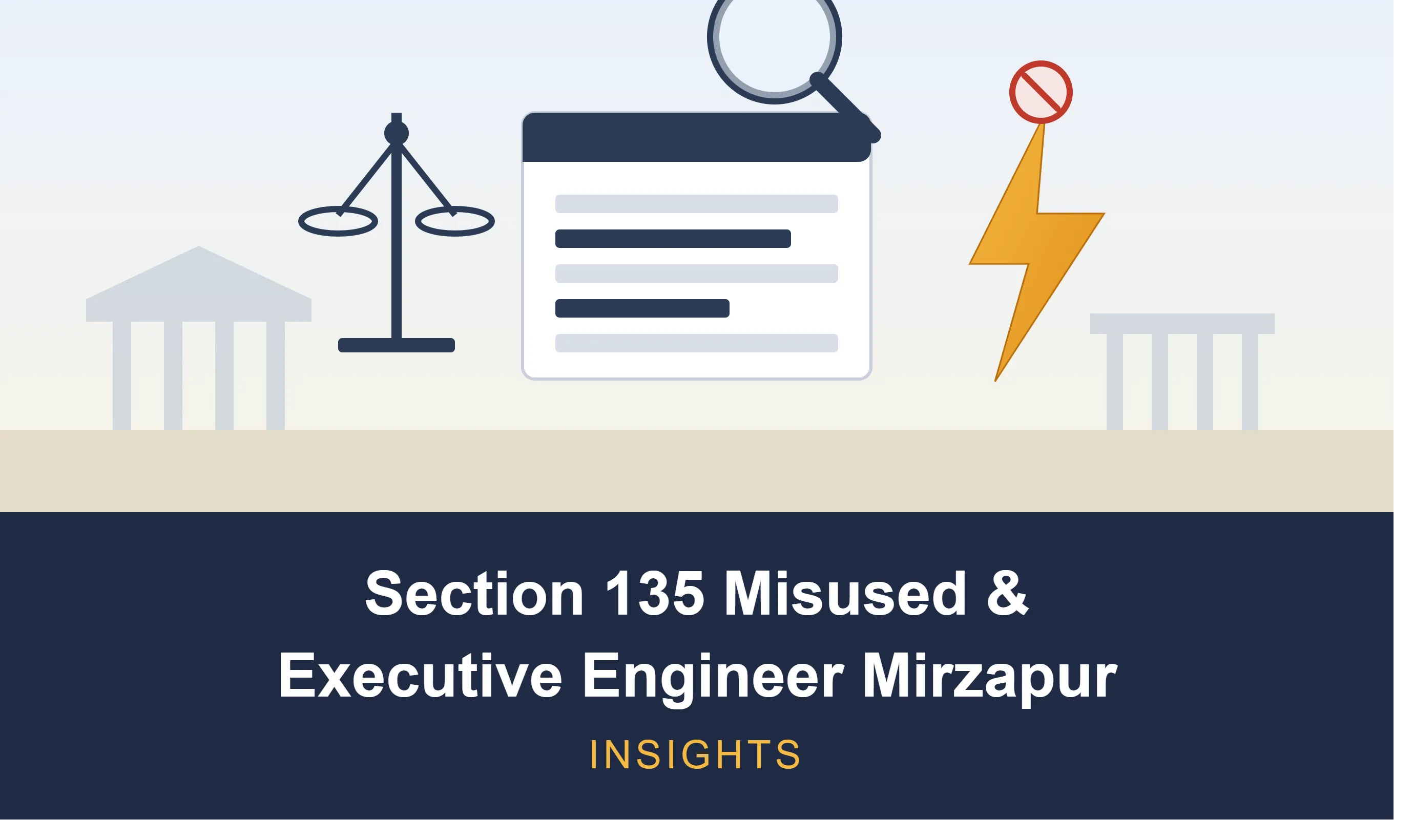 Section 135 Misused & Executive Engineer Mirzapur: Insights