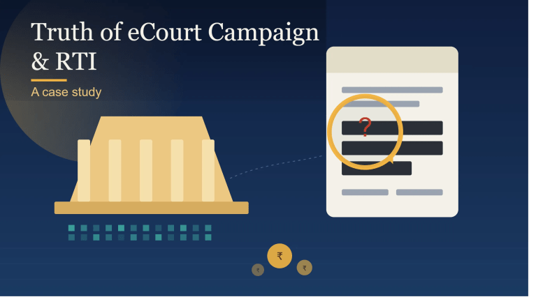 Truth of Ecourt Campaign & RTI: A Case Study
